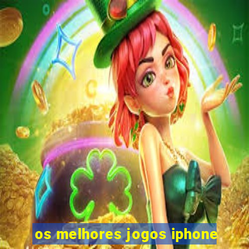 os melhores jogos iphone